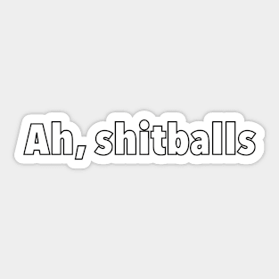 Ah, shitballs! Sticker